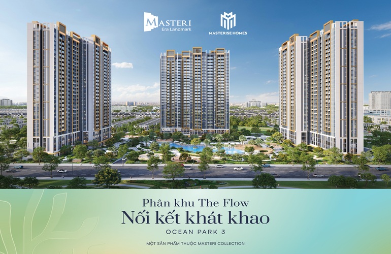CHÍNH THỨC RA MẮT PHÂN KHU THE FLOW - “NỐI KẾT KHÁT KHAO” TẠI MASTERI ERA LANDMARK